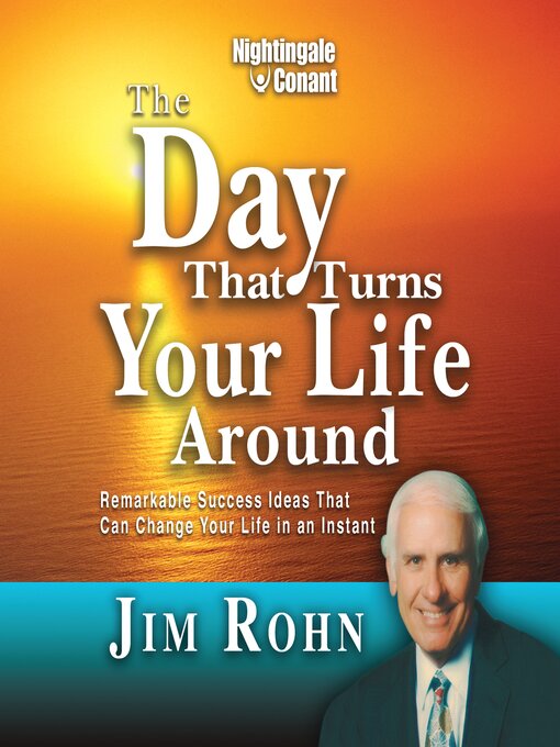 Title details for The Day That Turns Your Life Around by Jim Rohn - Available